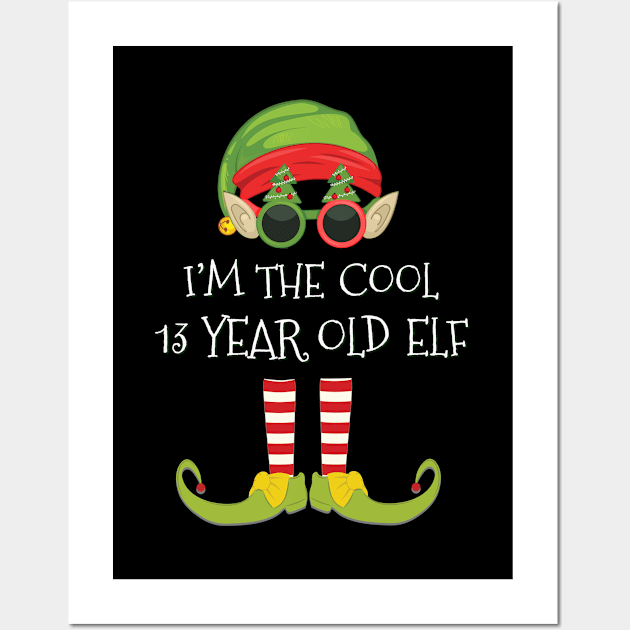 I'm The Cool 13 Year old Elf - 13 Year old 13th Birthday Gift idea For Birthday Christmas Wall Art by giftideas